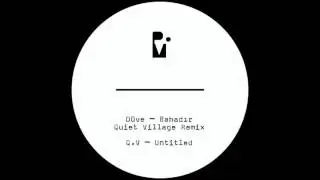 D&uuml;ve - Bahadir (Quiet Village remix)