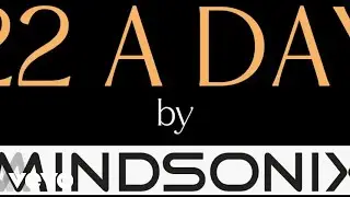 MindSonix - 22 A Day (Lyric Video)