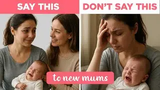 7 Things You Shouldn&rsquo;t Say to a New Mum (Even If You Mean Well)