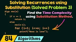 Solving Recurrences using Substitution Method (Solved Problem 3)