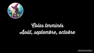 Coloriages terminés aout, septembre, octobre, début novembre 2021