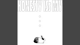 Honesty ISs My ⋯ (feat. MODN)
