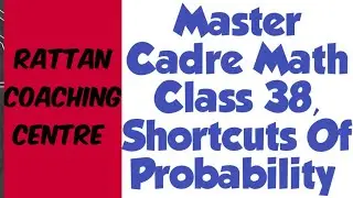 Master Cadre Math, Shortcuts Of Probability,All previous year question solved.#mastercadre