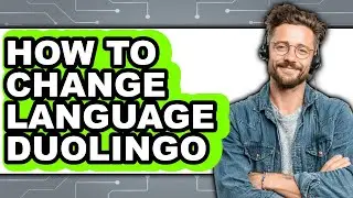 How to Change Language Duolingo (updated)