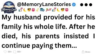 My husband provided for his family his whole life. After he died, his parents insisted...