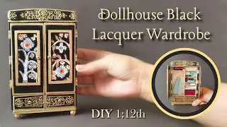 DIY Antique DOLLHOUSE Black Lacquer WARDROBE ~1:12~ #Armoire #Miniatures #AntiqueWardrobe #DIYMinis