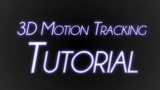 tutorial #2 | 3D motion tracking