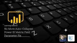 No More Auto Collapse! Power BI Matrix Field Parameter Fix - Power BI Update - July 2025