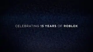 Celebrating 15 years of Roblox