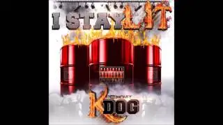 I Stay Lit by Str8 Money Kdog (Official Audio)