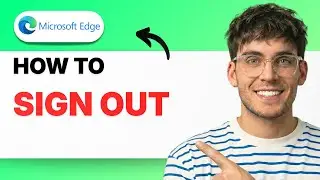 How to Sign Out of Microsoft Edge [2026 Full Guide]