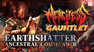 My Recommendation for the EASIEST GAUNTLET BUILD - Earthshatter Ancestral Commander