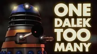 One Dalek Too Many (Short Film)
