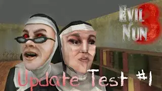 Evil Nun 3 Update Beta Test #1
