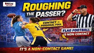 Why Slight Contact on the Quarterback Is a Personal Foul in Flag Football
