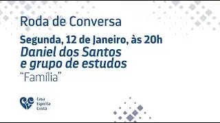 Roda de conversa: &ldquo;Fam&iacute;lia&rdquo;, com Daniel dos Santos e grupo de estudos