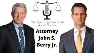 Episode 13 | Attorney John S. Berry Jr.