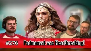 Padmaavat was Heartbreaking! | Movie Review | The Slice of Life Podcast