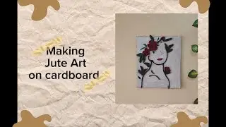 Beautiful Jute Art on Cardboard | Easy DIY Wall Decor✨