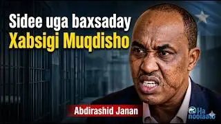 WAREYSI #3   SIDEE U BAXSADAY WASIIR CABDIRASHIID JANAN ?