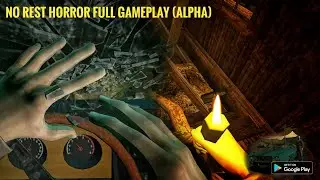 NO REST HORROR GAME ALPHA - FULL GAMEPLAY | JERRYISGAMING | #1