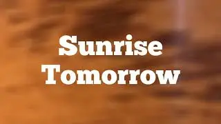 Sunrise Tomorrow Hymn