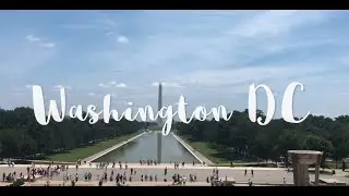 WASHINGTON DC SUMMER TRIP | SUMMER 2019 | UBIQUITOUS ASH