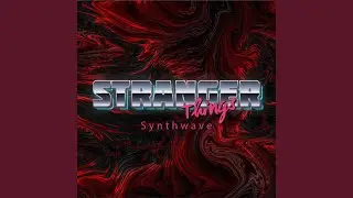 Stranger Things Synthwave Retro Wave Radio (Remix)
