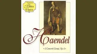 Concerto Grosso Op. VI, n&ordm;1 en Sol mayor - Atempo giusto. Allegro