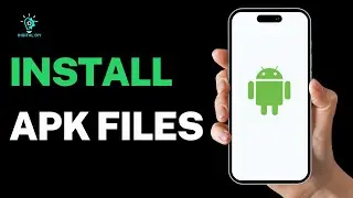 How to Install Apk Files on Android