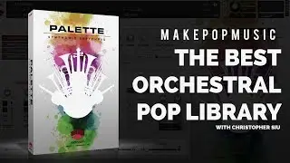 The BEST Orchestral Library for Pop Music (With Christopher Siu)