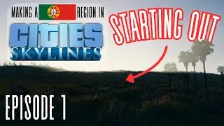 EPISODE 1 | 🏙️ 🇵🇹 Making a Portuguese Region in Cities:Skylines | ROADS 🛣️