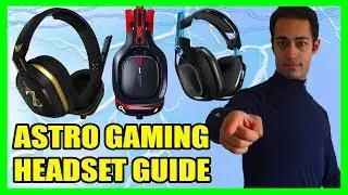 JJ's Guide to ASTRO Gaming Headsets - Every ASTRO Headset Review and Walkthrough