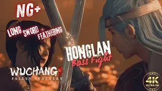 Wuchang (PS5) &mdash; Commander Honglan ⚔️ | NG+ Longsword + Feathering &bull; Clean Fight & Lore