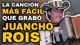 La CANCIÓN MÁS FÁCIL que GRABÓ JUANCHO ROIS en ACORDEÓN (Tutorial)
