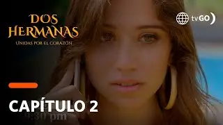 Dos Hermanas: Las palabras de Fiorella podr&iacute;an causar una gran tragedia (AVANCE CAP. 2)