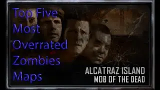 Top 5 overrated maps in zombies