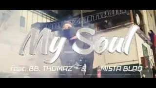 MY SOUL - KDISCIPLINE X MISTA BLAQ X BB THOMAZ