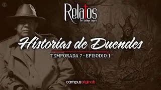 Episodio 1 T7 - Historias de DUENDES | El POMBERO: El Duende que te Vuelve Loco y Roba a tus Hijos.