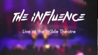 The Influence - Rohan - Live at The Wilde Theatre