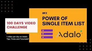 Day 3 - Power of Single Item List | 100 Days Adalo Video Challenge