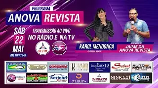 Programa Anova Revista Rádio e TV - 22/05/2021