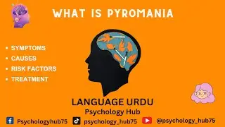 pyromania disorder | pyromania disorder in urdu | پائرومینیا کی خرابی