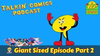 Giant Sized Episode (Part 2) | Convention Recap, Slab Comics, Mystery Bag & Collector Finds!