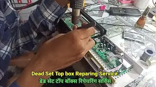 Dead Set Top Bix Repairing & independent TV set Top Box Software Updating Service