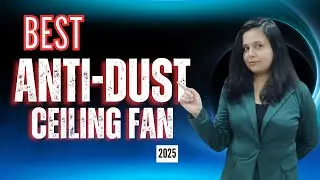 BEST Anti-Dust Ceiling Fan for HOME in 2025