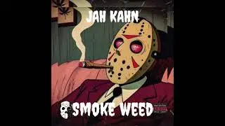 JAH KAHN-Smoke weed [Prod. by Johnny Slash] (Official audio studio)