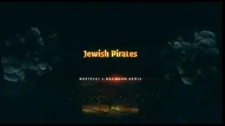 Jewish Pirates of the Carribean- Wherever I May Roam Remix