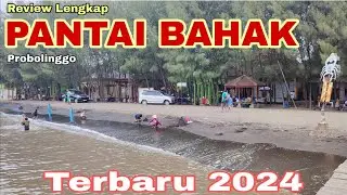 PANTAI BAHAK PROBOLINGGO // REVIEW LENGKAP