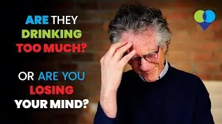 Are they drinking too much? Or are you just Losing Your Mind?